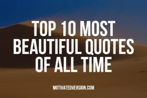 Top 10 Most Beautiful Quotes of All Time