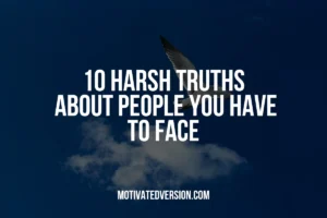 10 Harsh Truths About People You Have to Face