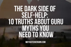 The Dark Side of Self-Help: 10 Truths About Guru Myths You Need to Know