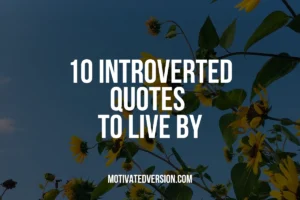 10 Introverted Quotes To Live By