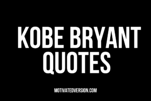 These 9 Iconic Kobe Bryant Quotes Will Move Your Soul Like Never Before