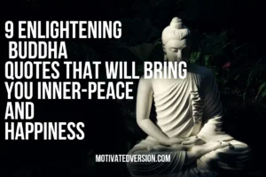 9 Enlightening Buddha Quotes That Will Bring You Inner-Peace and Happiness