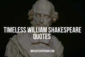 Timeless William Shakespeare Quotes