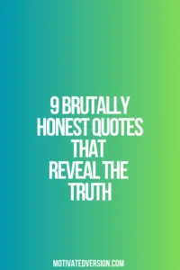 9 Brutally Honest Quotes That Reveal the Truth