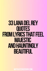 33 Lana Del Rey Quotes From Lyrics That Feel Majestic and Hauntingly Beautiful