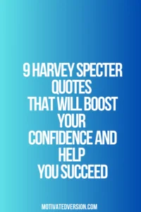 9 Harvey Specter Quotes That Will Boost Your Confidence and Help You Succeed