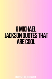 9 Michael Jackson Quotes That Are Cool