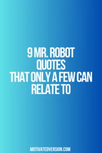 9 Mr. Robot Quotes That Only a Few Can Relate To