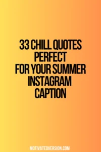 33 Chill Quotes Perfect for Your Summer Instagram Caption