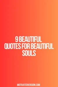 9 Beautiful Quotes for Beautiful Souls