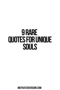 9 Rare Quotes For Unique Souls