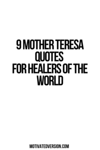 9 Mother Teresa Quotes For Healers of The World
