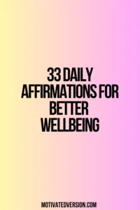 33 Daily Affirmations for Better Wellbeing