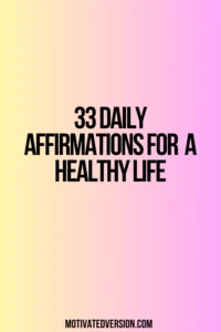 33 Daily Affirmations for a Healthy Life