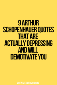 9 Arthur Schopenhauer Quotes That Are Actually Depressing and Will Demotivate You
