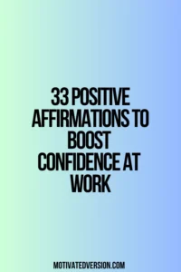33 Positive Affirmations to Boost Confidence at Work