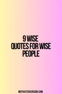 9 Wise Quotes For Wise People