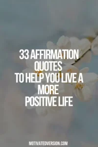 33 Affirmation Quotes to Help You Live a More Positive Life