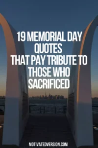 19 Memorial Day Quotes That Pay Tribute to Those Who Sacrificed