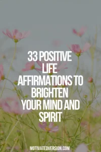 33 Positive Life Affirmations to Brighten Your Mind and Spirit