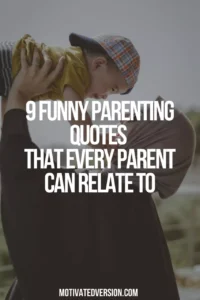 9 Funny Parenting Quotes That Every Parent Can Relate To
