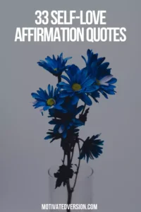33 Self-Love Affirmation Quotes