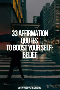 33 Affirmation Quotes to Boost Your Self-Belief