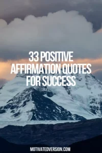 33 Positive Affirmation Quotes For Success