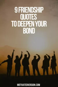 9 Friendship Quotes to Deepen Your Bond
