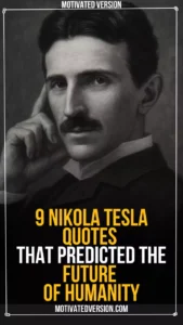 9 Nikola Tesla Quotes That Predicted the Future of Humanity