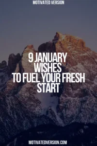 9 January Wishes to Fuel Your Fresh Start