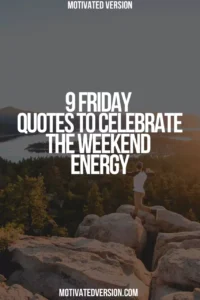 9 Friday Quotes to Celebrate the Weekend Energy