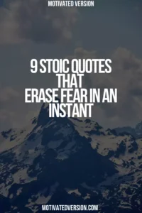 9 Stoic Quotes That Erase Fear in an Instant