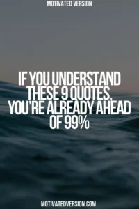 If You Understand These 9 Quotes, You’re Already Ahead of 99%