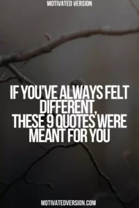 If You’ve Always Felt Different, These 9 Quotes Were Meant for You