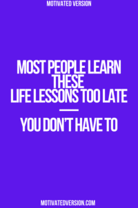 Most People Learn These Life Lessons Too Late—You Don’t Have To