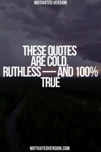 These Quotes Are Cold, Ruthless — And 100% True