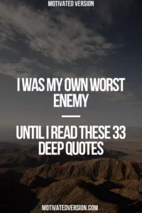 I Was My Own Worst Enemy—Until I Read These 33 Deep Quotes