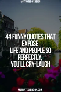 44 Funny Quotes That Expose Life and People So Perfectly, You’ll Cry-Laugh