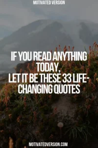 If You Read Anything Today, Let It Be These 33 Life-Changing Quotes