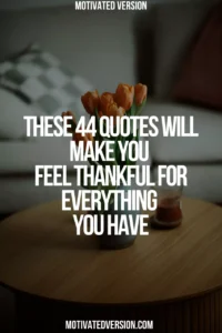 These 44 Quotes Will Make You Feel Thankful for Everything You Have