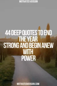 44 Deep Quotes to End the Year Strong and Begin Anew With Power