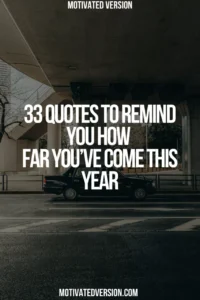 33 Quotes to Remind You How Far You’ve Come This Year