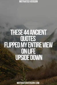 These 44 Ancient Quotes Flipped My Entire View on Life Upside Down