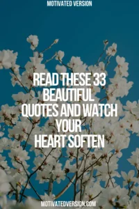 Read These 33 Beautiful Quotes and Watch Your Heart Soften