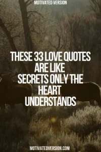 These 33 Love Quotes Are Like Secrets Only the Heart Understands
